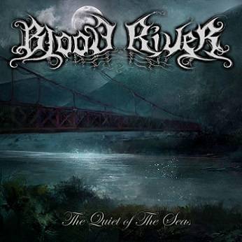 Blood River : The Quiet of the Seas